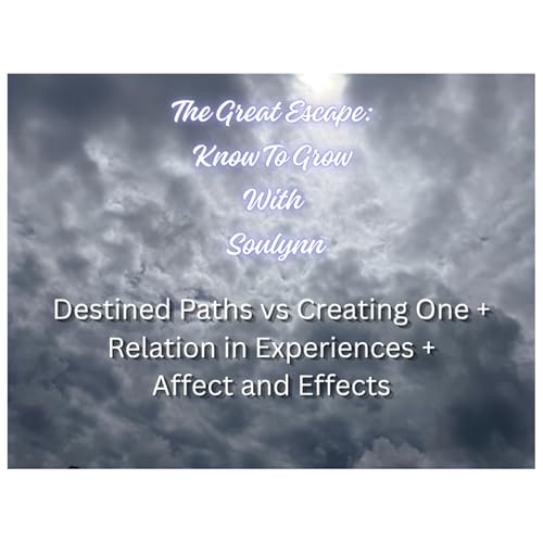 Destined Paths vs Creating One + Relation in Experiences + Affect and Effects