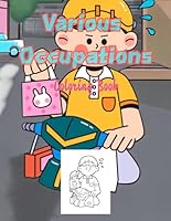 Various Occupations Programmer Firefighter Musician Athlete -Coloring Books for Adults Teens Kids Relaxation: All pictures are hand-drawn by the artist the picture is more realistic and delicate B0F679TXNG Book Cover