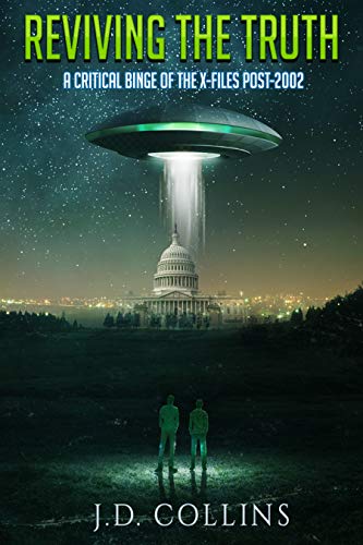 Reviving The Truth: A Critical Binge of The X-Files Post-2002