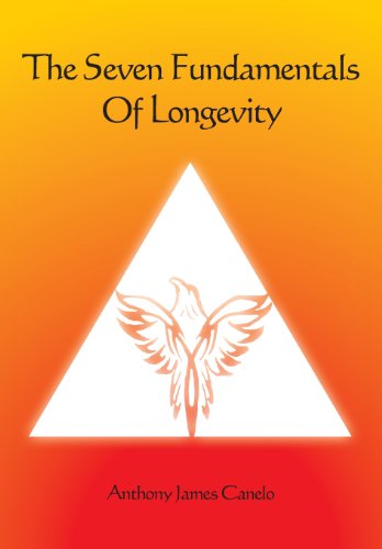 The Seven Fundamentals Of Longevity: & The Holistic Health Pyramid