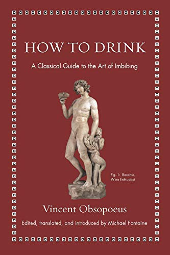 Télécharger How to Drink: A Classical Guide to the Art of Imbibing Livre PDF Gratuit