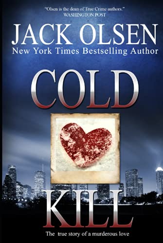 Cold Kill: The True Story of a Murderous Love B095GCZL9M Book Cover
