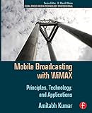 hsdpa vs lte geschwindigkeit  Mobile Broadcasting with WiMAX: Principles, Technology, and Applications (Focal Press Media Technology Professional)