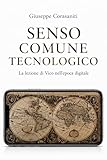 SENSO COMUNE TECNOLOGICO: La lezione di Vico nell’epoca digitale (QUESTIONI FRA DIRITTO E TECNOLOGIA Vol. 3) (Italian Edition)