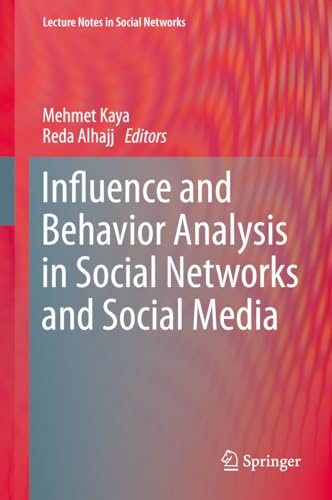 Influence and Behavior Analysis in Social Networks and Social Media (Lecture Notes in Social Networks) (English Edition)