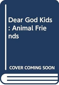 Hardcover Dear God Kids: Animal Friends Book