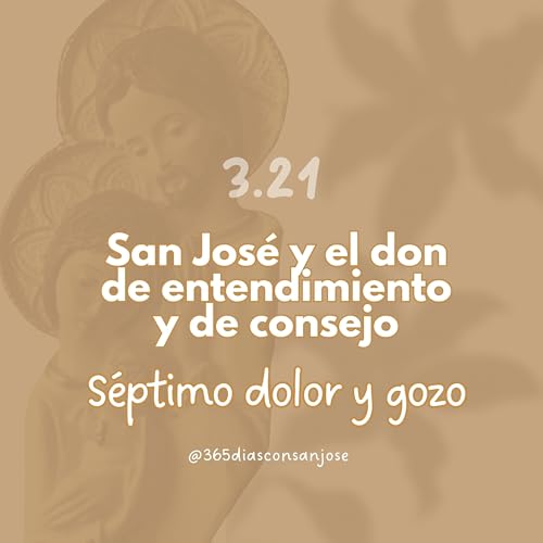 San Jos&eacute; y el don de entendimiento y consejo 🙏🏻 S&eacute;ptimo dolor y gozo de san Jos&eacute;