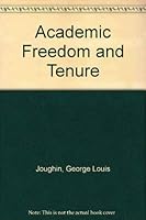 Academic Freedom and Tenure: A Handbook of the American Association of University Professors 0299054543 Book Cover