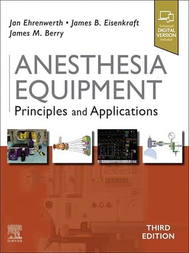 Anesthesia Equipment E-Book: Principles and Applications