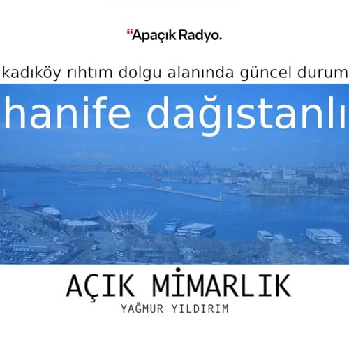Kadık&ouml;y rıhtım dolgu alanında g&uuml;ncel durum