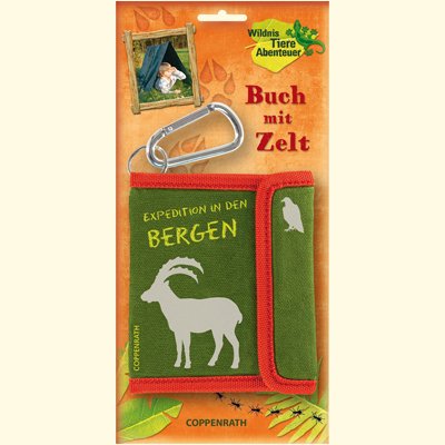 Expedition in den Bergen: Buch mit Abenteuerzelt (Kreativ- und Sachbücher)