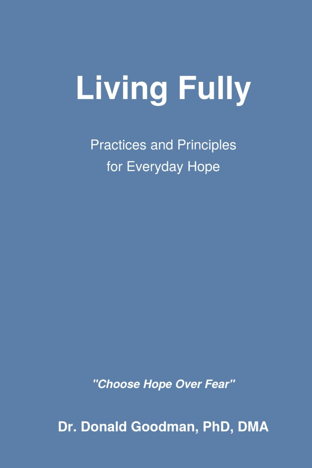 Living Fully: Practices and Principles for Everyday Hope