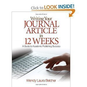 W.L.Belcher'sWriting Your Journal Article in Twelve Weeks(Writing Your Journal Article in Twelve Weeks: A Guide to Academic Publishing Success [Paperback]2009)