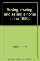Buying, owning, and selling a home in the 1980s 0131095048 Book Cover