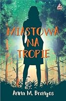 Miastowa na tropie 8367184602 Book Cover