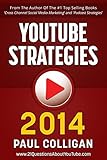 YouTube Strategies 2014: Making And Marketing Online Video