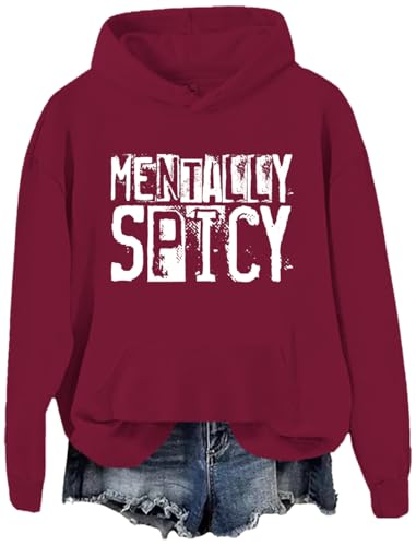 Mentally Spicy Sweatshirt, Mentally Spicy Hoodie