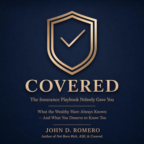 Covered: The Insurance Playbook Nobody Gave You cover art