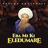 ebay canada only  Eba Mi Ki Eledumare