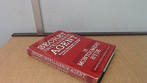 Secret Intelligence Agent: British Espionage in... 0312708475 Book Cover
