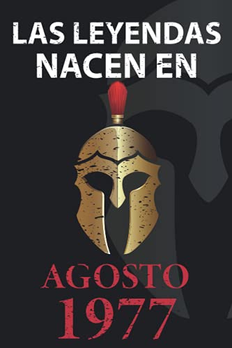 Las leyendas nacen en Agosto 1977: Regalo de cumpleaños perfecto para hombre y mujer de 44 años I Cita positiva , humor I Cuaderno , diario , libro de ... I Idea original para el 44 cumpleaños