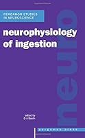 Neurophysiology of Ingestion 0080419887 Book Cover
