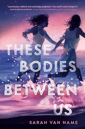 These Bodies Between Us 0593646207 Book Cover
