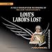 Love's Labor's Lost: The Arkangel Shakespeare