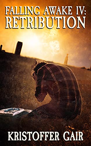 Retribution (Falling Awake Book 4) by [Kristoffer Gair]