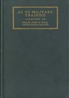 AS TO MILITARY TRAINING B002QUXAR2 Book Cover