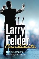 Larry Felder, Candidate 1720030901 Book Cover