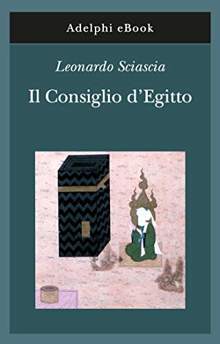 Il Consiglio d'Egitto (Gli Adelphi Vol. 358)
