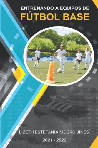 ENTRENANDO A EQUIPOS DE FUTBOL BASE