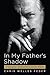 In My Father's Shadow: A Daughter Remembers Orson Welles