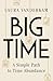 Big Time: A Simple Path to Time Abundance