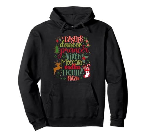 Dasher Dancer Prancer Vixen Moscato Vodka Tequila Blitzen Sudadera con Capucha