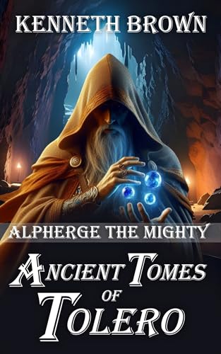 Ancient Tomes of Tolero (Alpherge the Mighty) (English Edition)