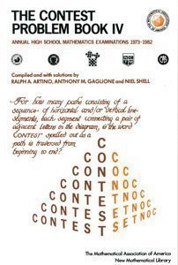 Contest Problem Book IV: Annual High School Examinations, 1973-1982 (ANNELI LAX NEW MATHEMATICAL LIBRARY) (Bk. 4)
