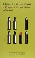 Quien mato a Kennedy y por que/ Who Killed Kennedy and Why (Spanish Edition) 8497184963 Book Cover