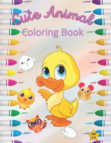 Cute Animal Coloring Book: Cute and Fun Animals Coloring Book for Kids & Toddlers - Childrens Activity Books, Age 4-6, Preschool Coloring Book