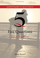 5 Questions for a Graduate 1424340411 Book Cover