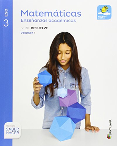 MATEMATICAS ENSE� ANZAS ACADEMICAS SERIE RESUELVE MOCHILA LIGERA 3 ESO SABER HACER: 9788468020600
