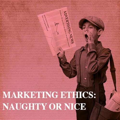 Marketing Ethics: Naughty or Nice - The Glint Standard Podcast