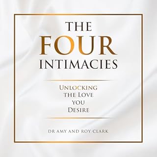 The Four Intimacies Audiolibro Por Amy Clark, Roy Clark arte de portada