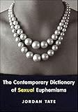 The Contemporary Dictionary of Sexual Euphemisms