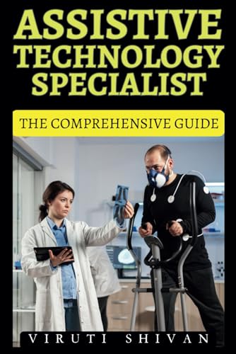 How Braille Technology Supports Workplace Independence 7 Assistive Technology Specialist - The Comprehensive Guide: Empowering Individuals through Innovative Solutions and Expert Insights (Vanguard Professions: Pioneers of the Modern World)