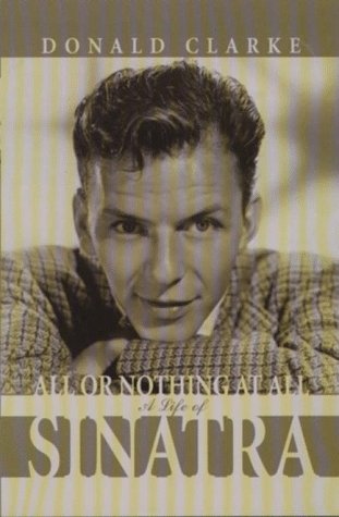 Cover of All or Nothing at All: A Life of Frank Sinatra