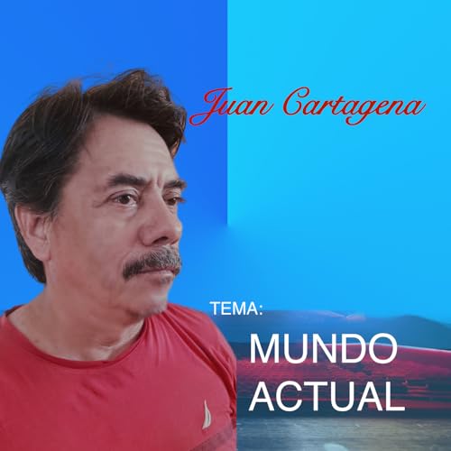 Amazon MusicでJuan CartagenaのMundo Actualを再生する