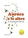 Aurora E Le Altre. La Vita Dalla Parte Delle Api. Ediz. Illustrata - 3