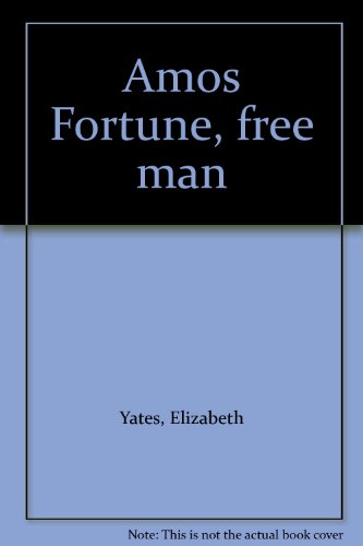 Amos Fortune, free man B0007EIOAC Book Cover